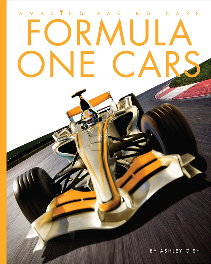 Amazing Racing Cars Series Hardcover Amazing Racing Cars: Formula One Cars