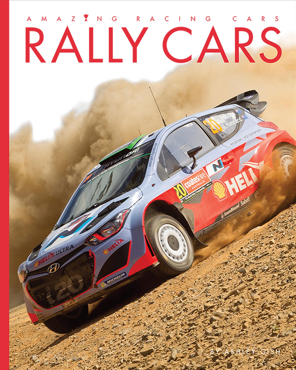 Amazing Racing Cars Series Hardcover Amazing Racing Cars: Rally Cars