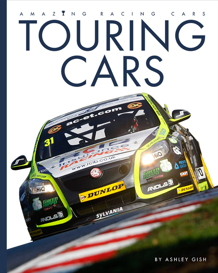 Amazing Racing Cars Series Hardcover Amazing Racing Cars: Touring Cars