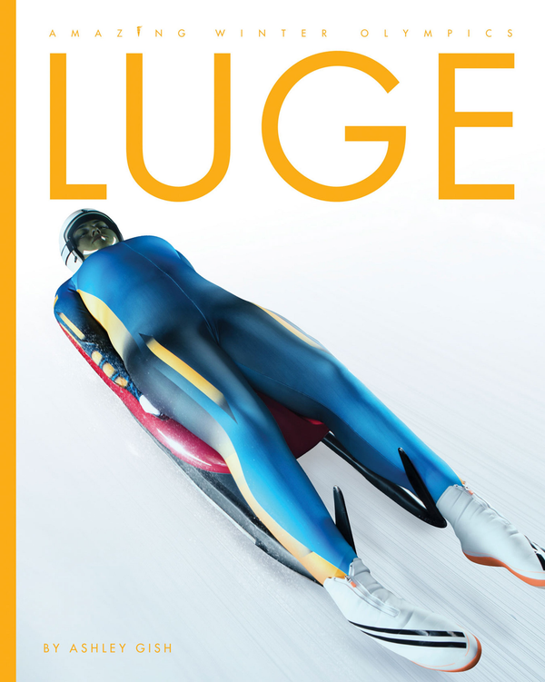 Amazing Winter Olympics Series Hardcover Amazing Winter Olympics: Luge