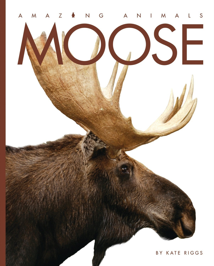 Amazing Animals - Classic Edition Series Paperback Amazing Animals - Classic Edition: Moose