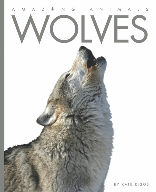 Amazing Animals - Classic Edition Series Hardcover Amazing Animals - Classic Edition: Wolves