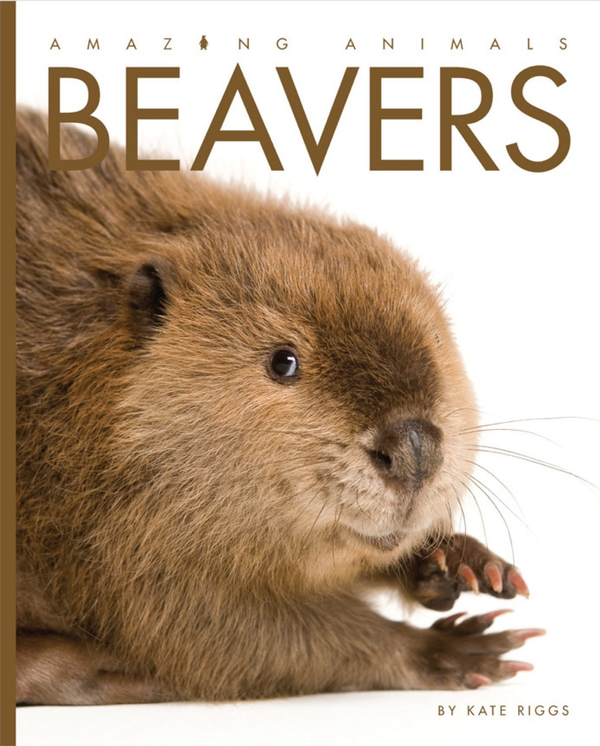 Amazing Animals - Classic Edition Series Paperback Amazing Animals - Classic Edition: Beavers