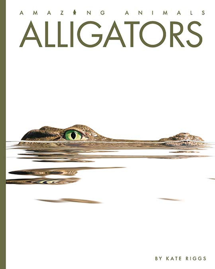 Amazing Animals - New Edition Series Hardcover Amazing Animals - New Edition: Alligators