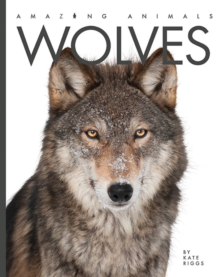 Amazing Animals - New Edition Series Hardcover Amazing Animals - New Edition: Wolves