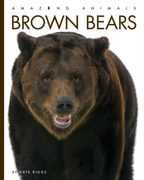 Amazing Animals - New Edition Series Hardcover Amazing Animals - New Edition: Brown Bears