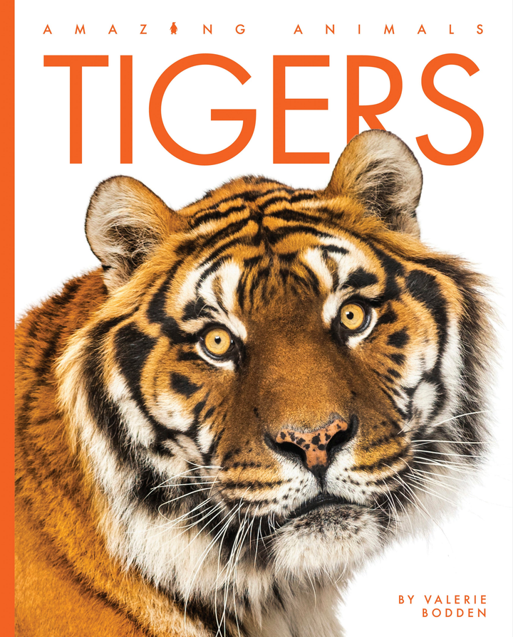 Amazing Animals - New Edition Series Hardcover Amazing Animals - New Edition: Tigers