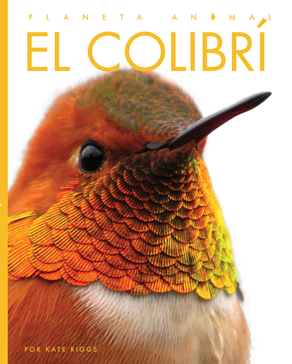 Planeta animal - New Edition Series Paperback Planeta animal - New Edition: El colibr