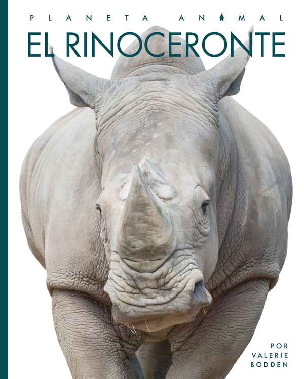 Planeta animal - New Edition Series Hardcover Planeta animal - New Edition: El rinoceronte