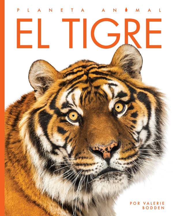 Planeta animal - New Edition Series Hardcover Planeta animal - New Edition: El tigre