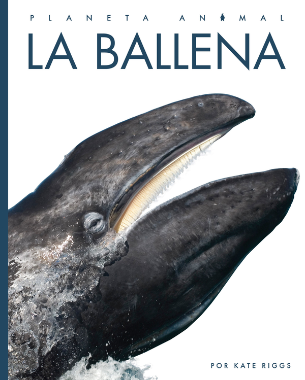 Planeta animal - New Edition Series Hardcover Planeta animal - New Edition: La ballena