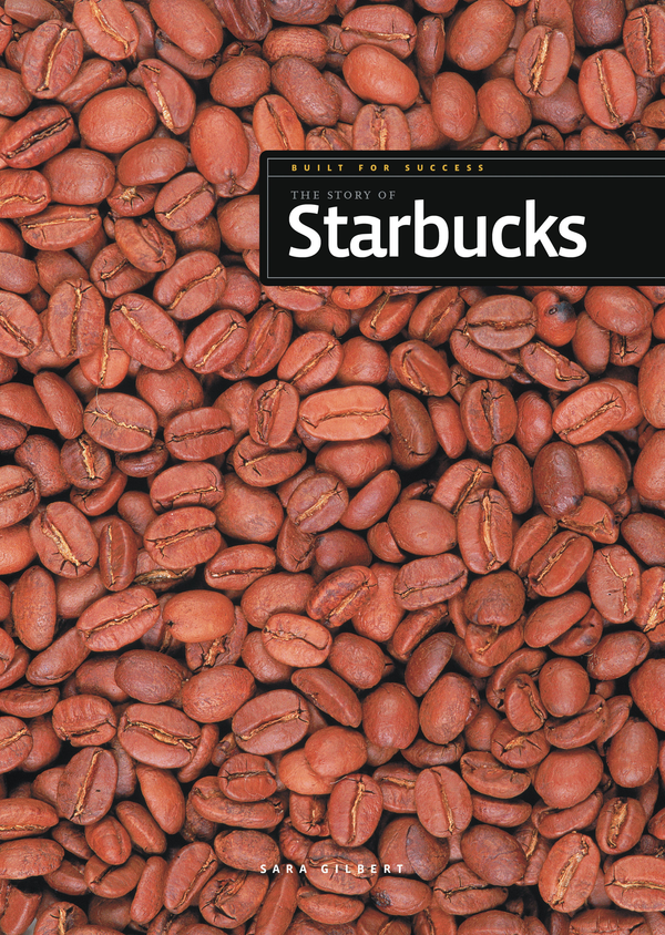 Built for Success Series Hardcover Built for Success: The Story of Starbucks