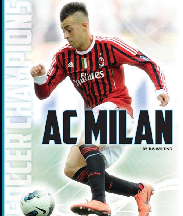 Soccer Champions Series Hardcover Soccer Champions: AC Milan