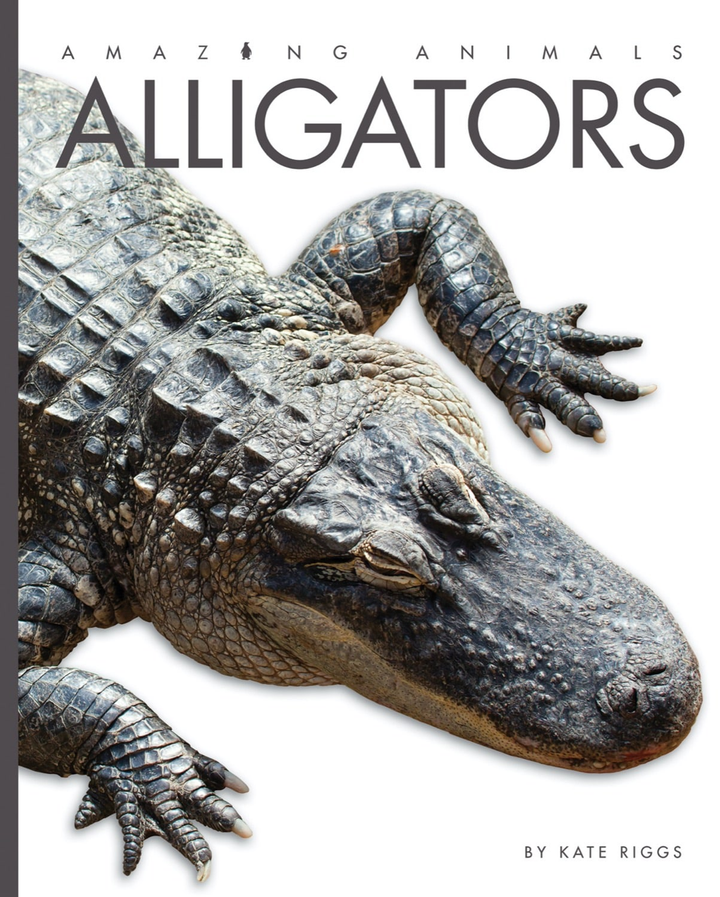 Amazing Animals - Classic Edition Series Hardcover Amazing Animals - Classic Edition: Alligators