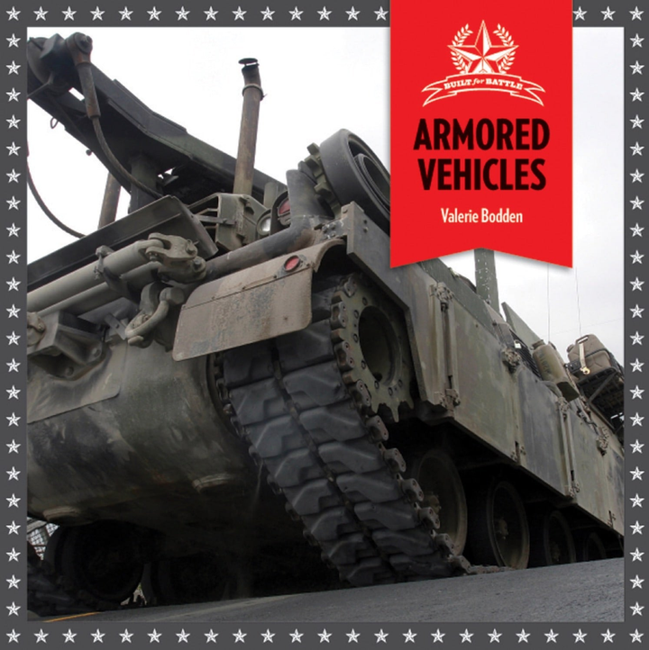 Built for Battle Series Hardcover Built for Battle: Armored Vehicles