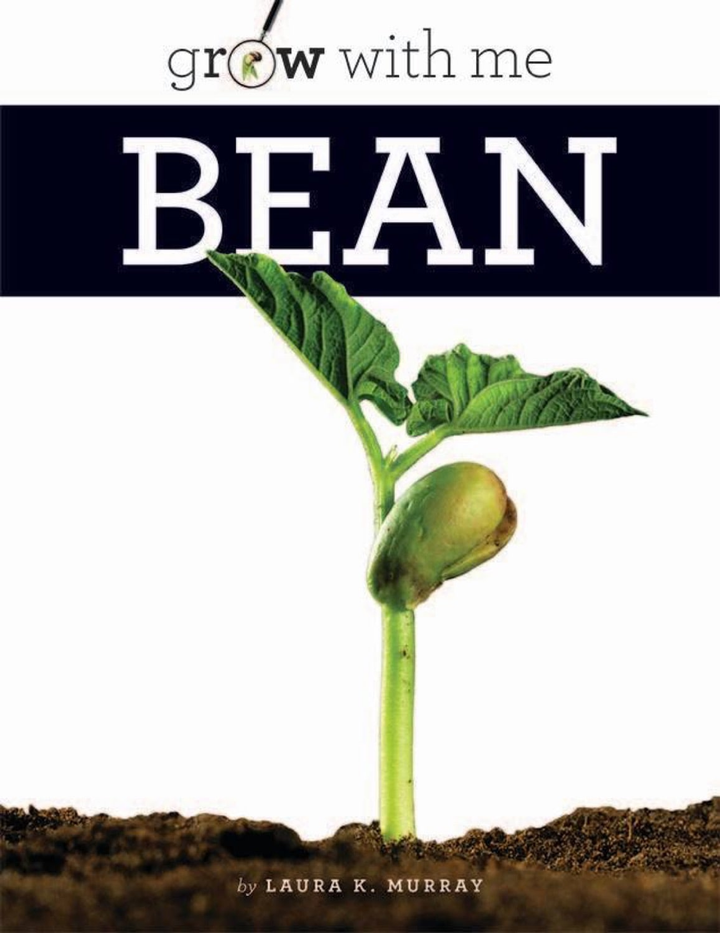 Grow with Me Series Hardcover Grow with Me: Bean