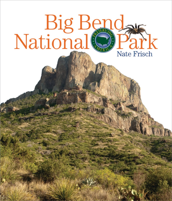 Preserving America Series Hardcover Preserving America: Big Bend National Park