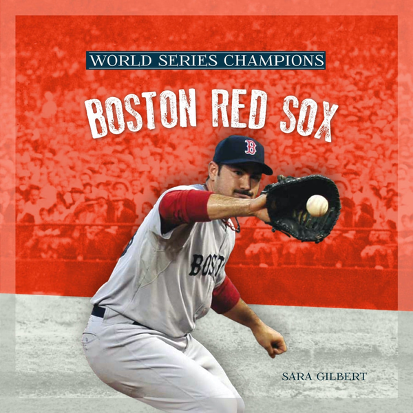 World Series Champions Series Hardcover World Series Champions: Boston Red Sox