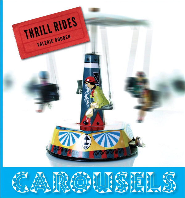 Thrill Rides Series Hardcover Thrill Rides: Carousels