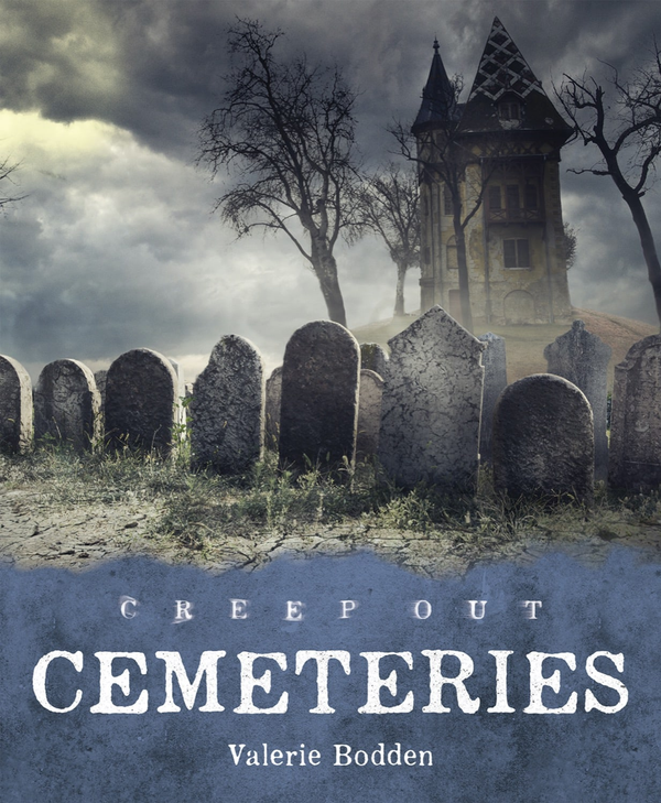 Creep Out Series Hardcover Creep Out: Cemeteries