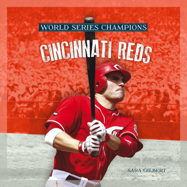 World Series Champions Series Hardcover World Series Champions: Cincinnati Reds