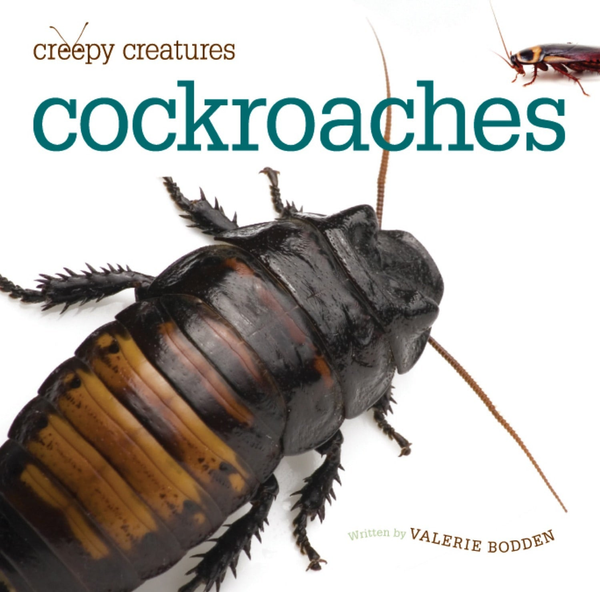 Creepy Creatures Series Hardcover Creepy Creatures: Cockroaches