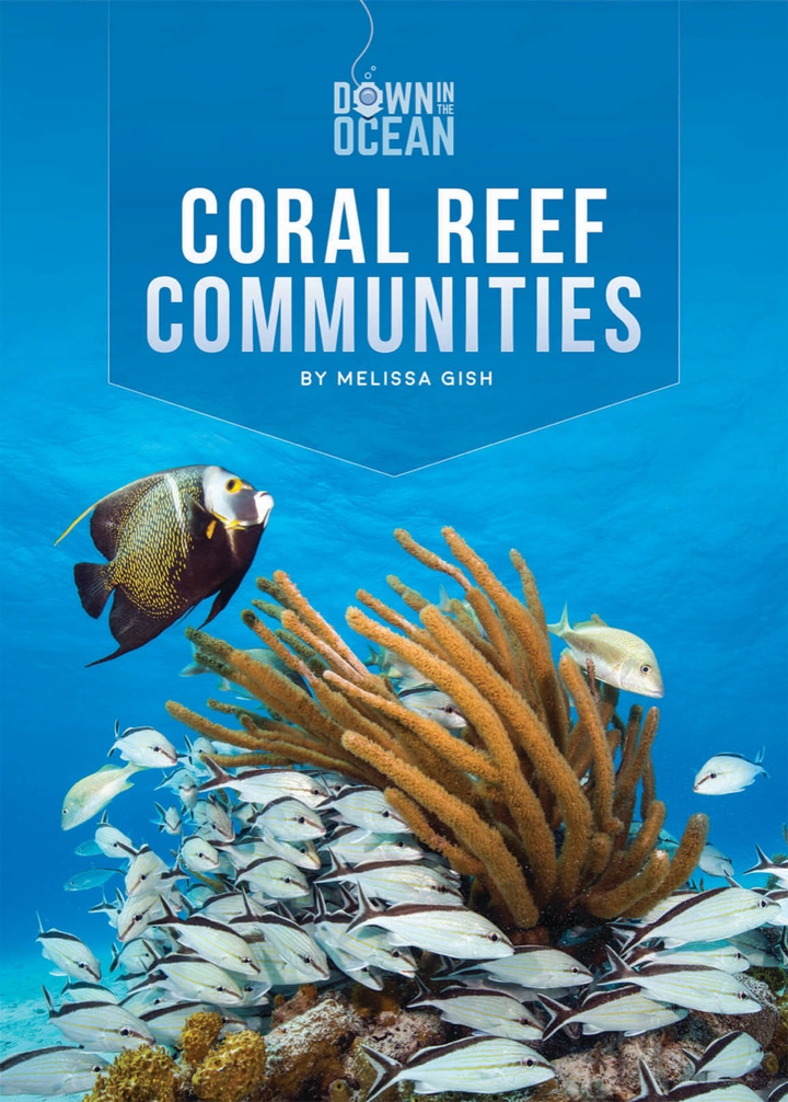 Down in the Ocean Series Hardcover Down in the Ocean: Coral Reef Communities