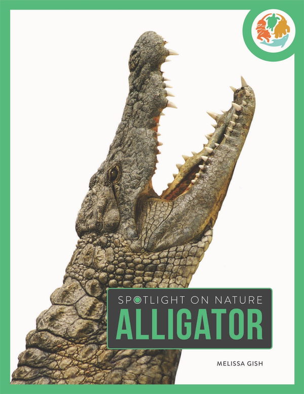 Spotlight on Nature Series Paperback Spotlight on Nature: Alligator