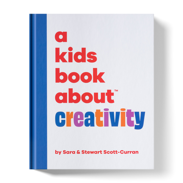 A Kids Book About Creativity