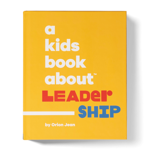 A Kids Book About Leadership