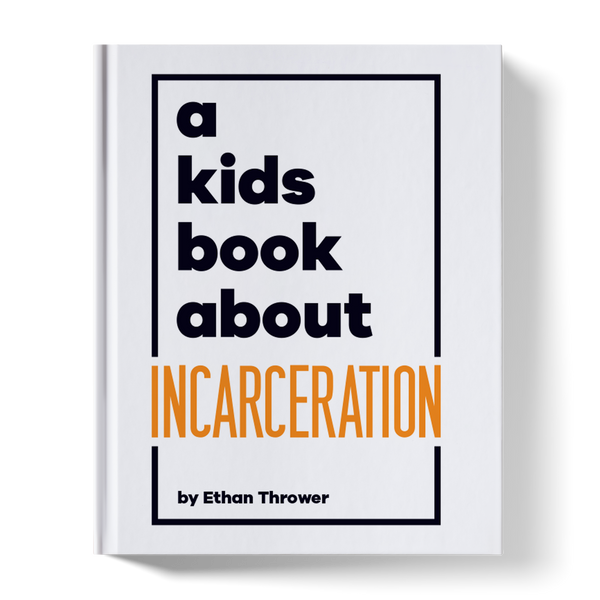 A Kids Book About Incarceration