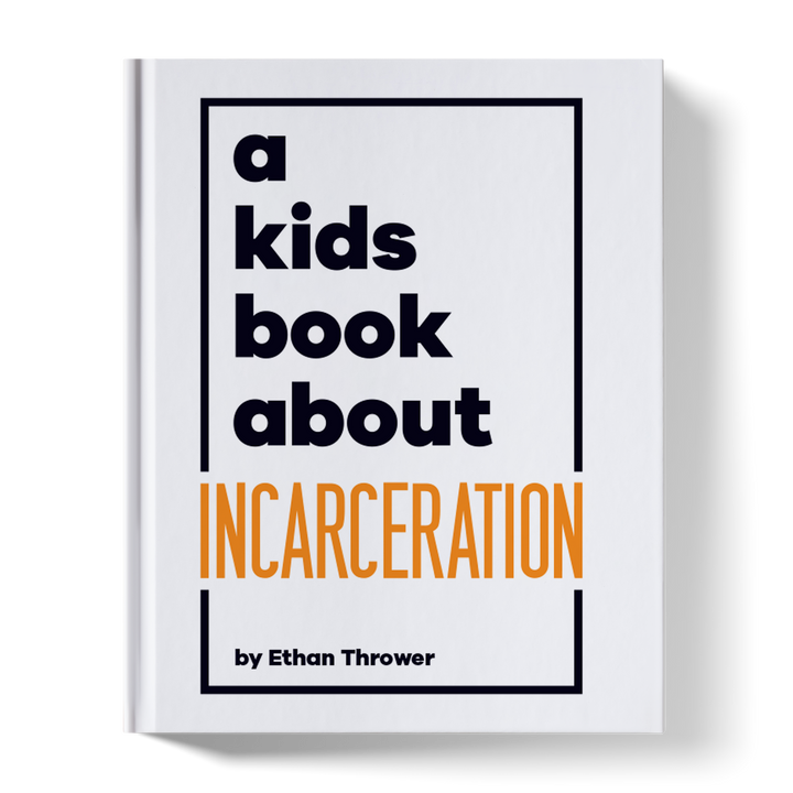 A Kids Book About Incarceration